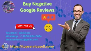 Buy Negative Google Reviews